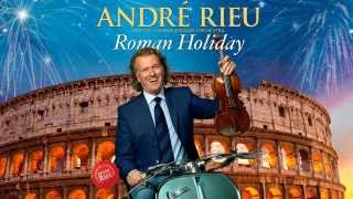 André Rieu - Mio Angelo (Preview from Roman Holiday)