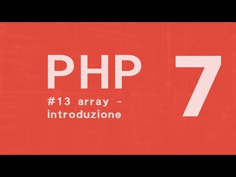 PHP 7 Tutorial  [ITA]  ARRAY prima parte #13