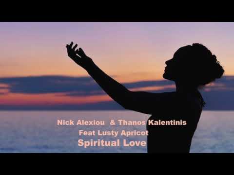 Nick Alexiou & Thanos Kalentinis feat Lusty Apricot - Spiritual Love [deep sunset mix]