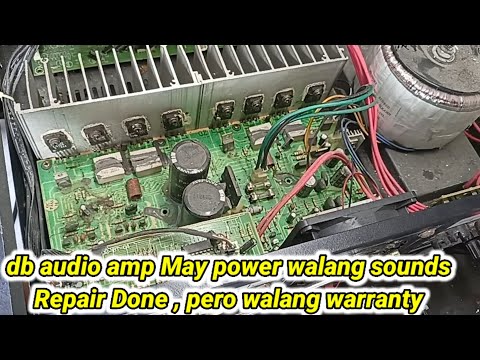 Db Audio amplifier na may power pero walang sounds , Repair done , pero walang warranty ?