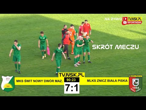 tv.nsk.pl [skrót] MKS Świt Nowy Dwór Maz. - MLKS Znicz Biała Piska 7:1 (2:1) 2021-05-15 g.17:00