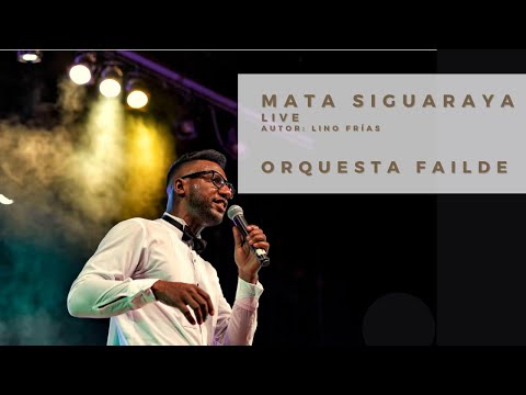 Mata Siguaraya - Orquesta Failde  «LIVE»
