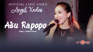 Download lagu Angel Kades - Aku Rapopo mp3