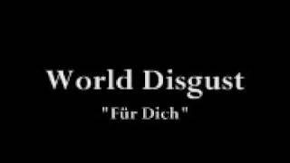 World Disgust - Für Dich