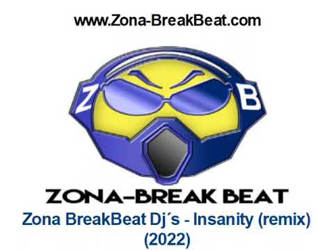 Zona BreakBeat Dj´s - Insanity (remix) (2022)