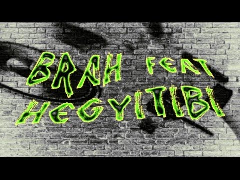 Brah feat. HegyiTibi - Hallgasd a rapet (Official Music + lyrics)