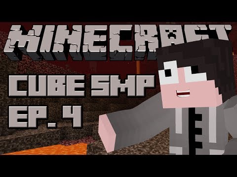 Minecraft: Cube SMP - Episode 4 - Nether Adventures