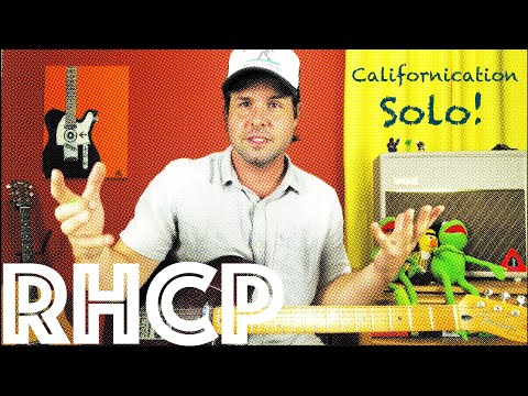 Guitar Lesson: How To Play The Guitar Solo in RHCP's Californication