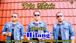 Download lagu TRIO ALEXIS 'HILANG' (COVER) || POPULAR SONG mp3 Download lagu TRIO ALEXIS 'HILANG' (COVER) || POPULAR SONG mp3
