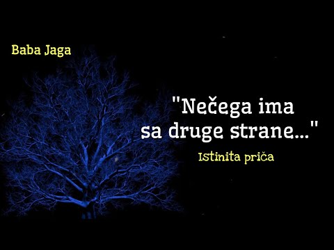 JEZIVA ISTINITA PRIČA - SUSRET SA ONOSTRANIM - BABA JAGA PRIČA (ZNAKOVI PORED DRUMA)