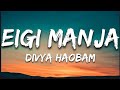 Eigi Manja DIVYA HAOBAM Song Lyrics Manipuri New Song