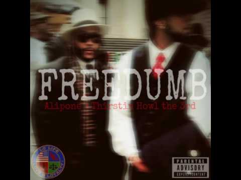 ALIPONE & THIRSTIN HOWL THE 3RD - "FREEDUMB"