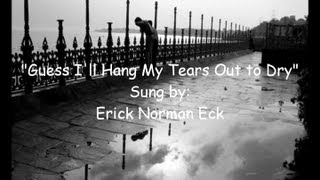 Guess I&#39;ll Hang My Tears Out to Dry