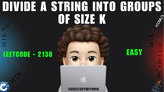 YouTube video 'Divide a String Into Groups of Size k | Easy | Leetcode 2138 | codestorywithMIK'