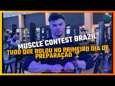 RELATANDO TUDO SOBRE A PREPARAÇÃO PARA O MUSCLE CONTEST BRAZIL