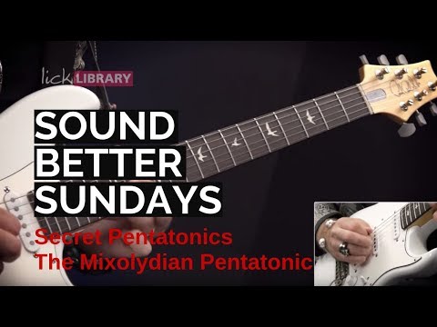 Sound Better Sundays | Secret Pentatonics: The Mixolydian Pentatonic