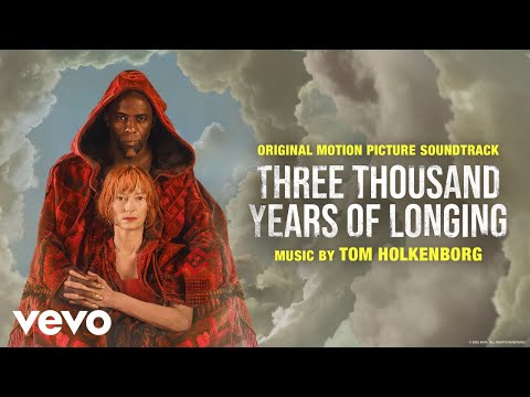Song of Transference and End Credits | Three Thousand Years of Longing (Original Soundt...
