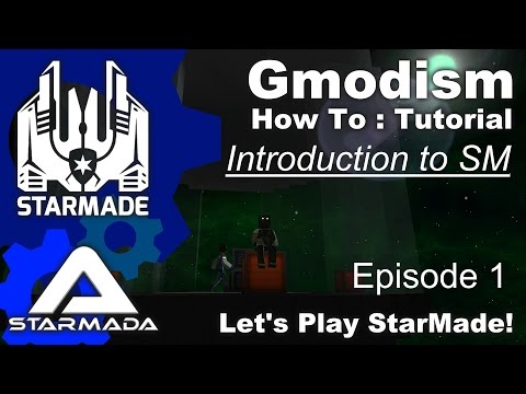 StarMade: Starmada - How to play Starmade - Ep 1