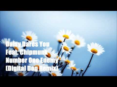 Daisy Dares You Feat. Chipmunk - Number One Enemy (Digital Dog Remix)