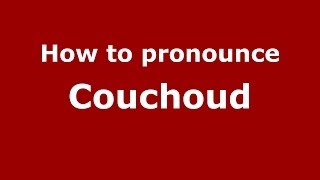 How to pronounce Couchoud