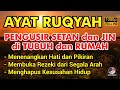 AYAT RUQYAH AMPUH PENGUSIR JIN DAN SETAN DI TUBUH RUMAH DAN TEMPAT USAHA PUTAR DI MALAM KAMIS