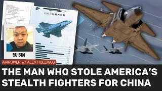 The man who STOLE the F-22 and F-35 for China