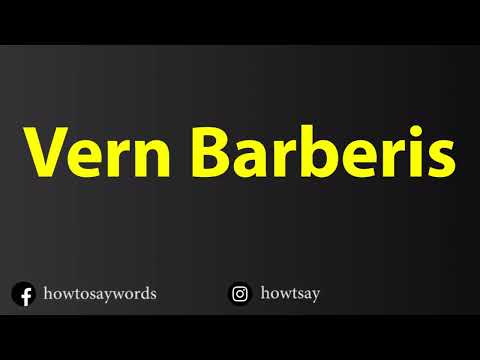 How To Pronounce Vern Barberis