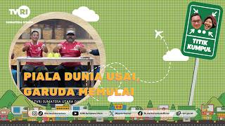 Download lagu MEETING POINT [World Cup Over, Garuda Begins] TVRI North Sumatra mp3