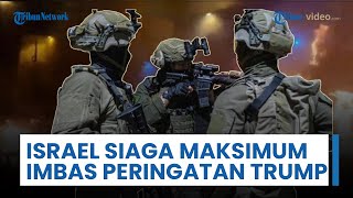 Israel Ikut Bersiaga Maksimum setelah Trump Mempertimbangkan Serangan Besar-besaran terhadap Iran