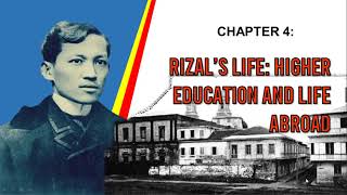 RIZAL 'S LIFE: HIGHER EDUCATION & LIFE ABROAD