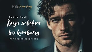 Download lagu Cover Layu Sebelum Berkembang • Tetty Kadi • Pop Fusion Sexophone mp3