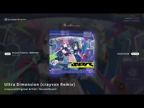 Ultra Dimension (crayvxn Remix) / crayvxn(Original Artist : Seventhrun) [Stream Palette -REMIXES-]