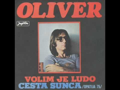 OLIVER DRAGOJEVIĆ - VOLIM JE LUDO (OFFICIAL SINGL)