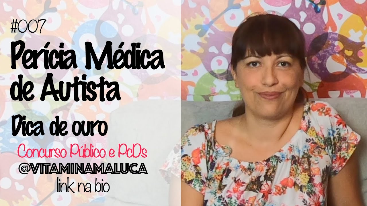 #007 - Perícia Médica de Autista - Dica de Ouro
