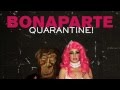 BONAPARTE - QUARANTINE (cheap-ass lyric ...
