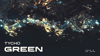 Tycho – “Green”