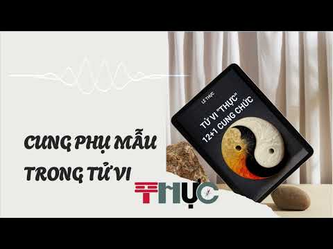 [Podcast] Cung Phụ Mẫu trong Tử Vi