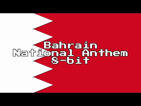 Bahrain National Anthem (8-Bit Version & Lyrics)