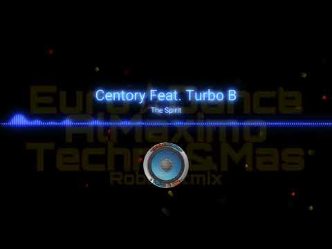 Centory Feat. Turbo B - The Spirit