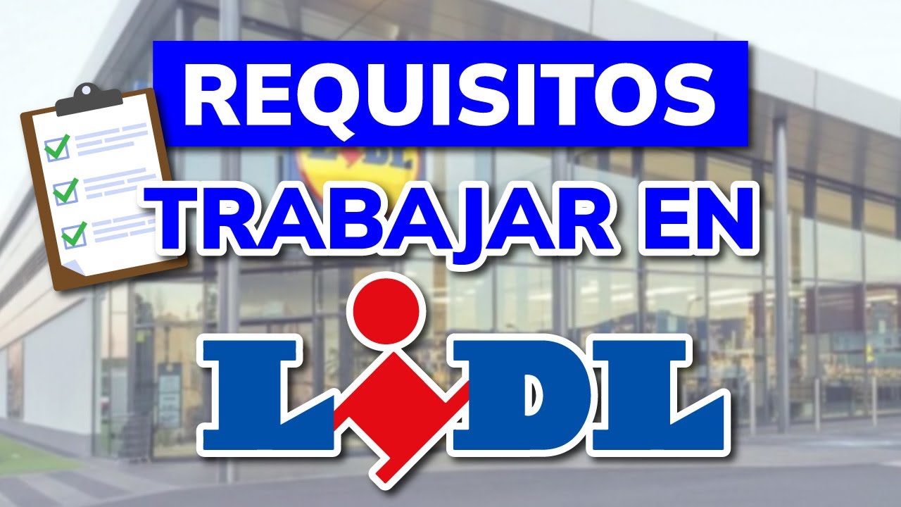 ➡️ Requisitos para TRABAJAR en LIDL (2026)