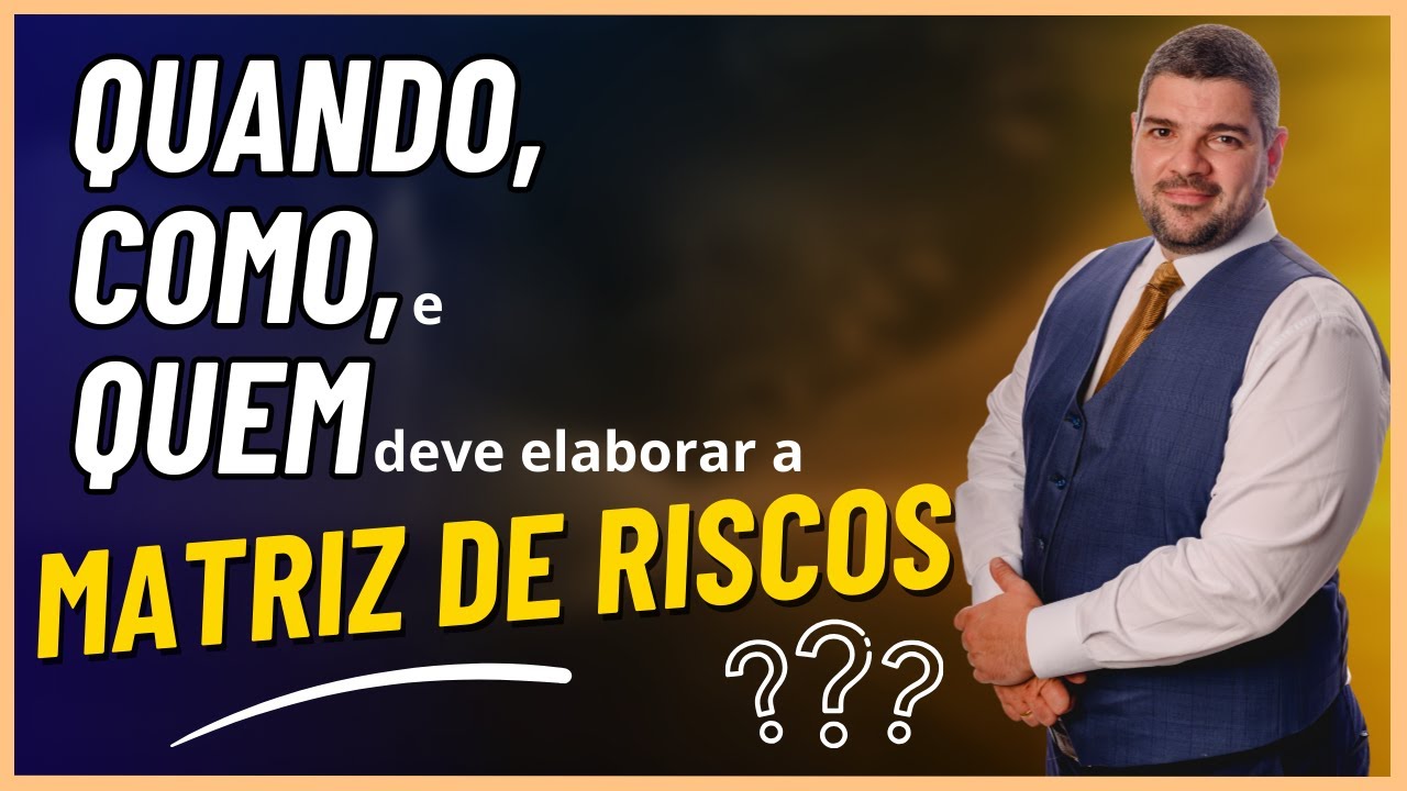 Quando, como e quem deve elaborar a Matriz de Riscos nos Municípios