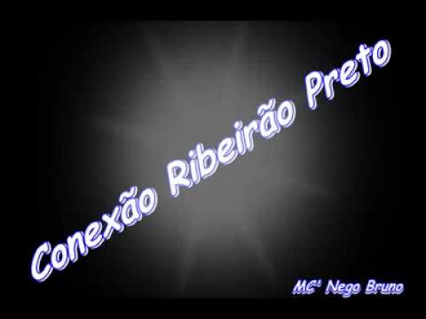 Mc Nego Bruno   Conexo Ribeiro Preto