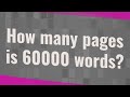 How many pages is 60000 words?