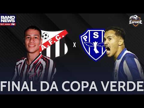 Anápolis x Paysandu - AO VIVO - Final da Copa Verde - 04/06/2026
