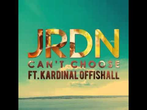 JRDN ft  Kardinal Offishall   Can't Choose Radio Edit)