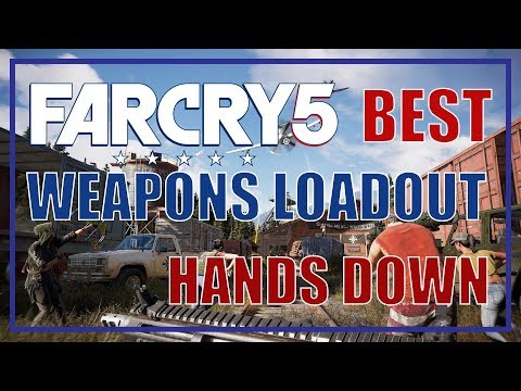 Far Cry 5 Best Weapons Loadout. Period. - Far Cry 5 Video Video