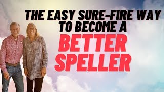 The Easy (Sure-Fire) Way to Become a Better Speller