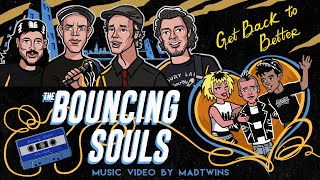 The Bouncing Souls &quot;Back To Better&quot; (Official Music Video)