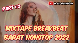 Download lagu BREAKBEAT TERBARU 2022 EDISI BARAT PART 2 | BB FULL BASS | DJ Frans #breakbeat2022 #djterbaru mp3