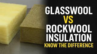 Glasswool vs Rockwool Insulation I Know the Difference